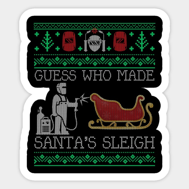 Christmas Welder Welding Xmas Funny Welder Ugly Christmas Sweater Sticker by mrsmitful01